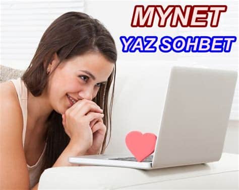 Mynet Sohbet İle Sosyal Hayatınızı Geliştirin